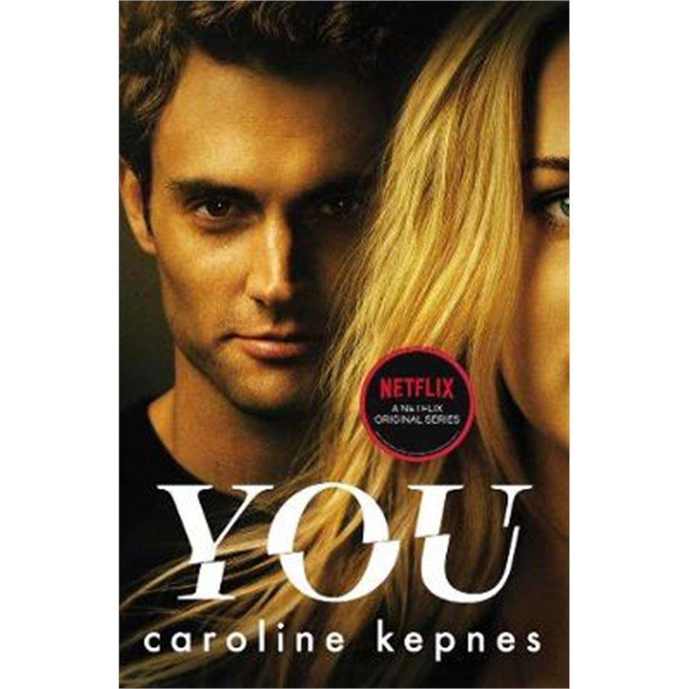 You: Now a Major Netflix series (Paperback) - Caroline Kepnes